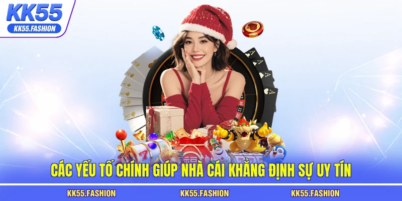Các yếu tố chính giúp nhà cái khẳng định sự uy tín