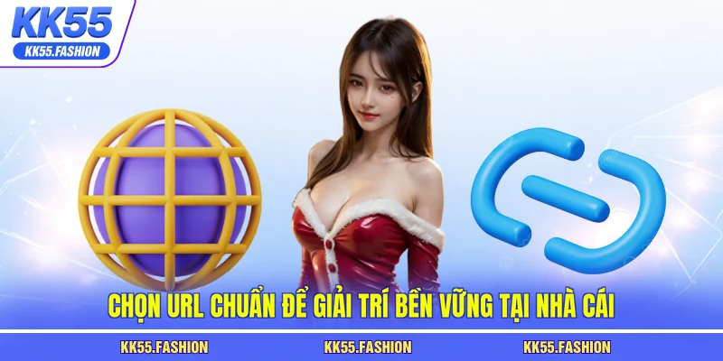 Chọn URL chuẩn để giải trí bền vững tại nhà cái