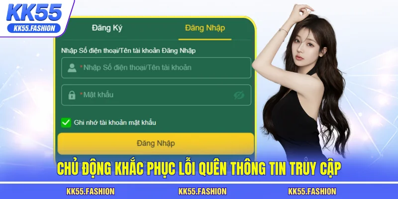 Chủ động khắc phục lỗi quên thông tin truy cập