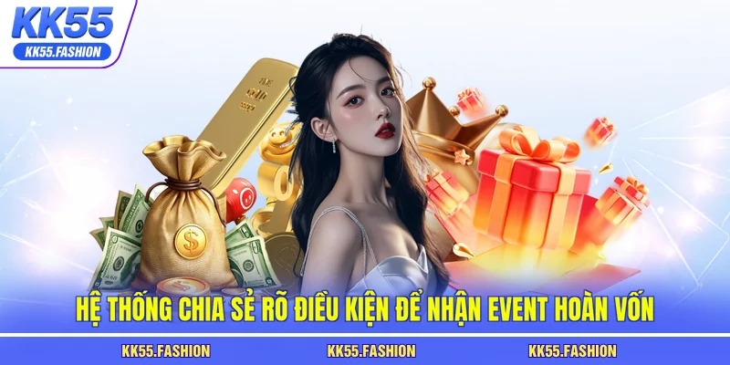 Hệ thống chia sẻ rõ điều kiện để nhận event hoàn vốn