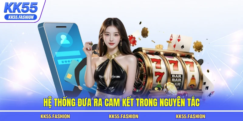 Hệ thống đưa ra cam kết trong nguyên tắc