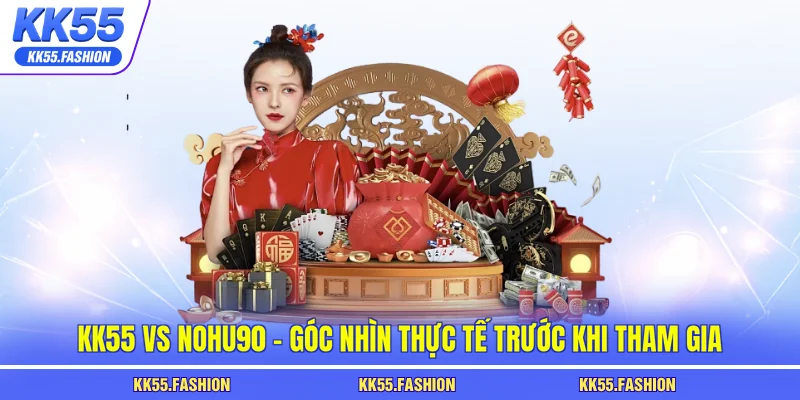 KK55 vs Nohu90