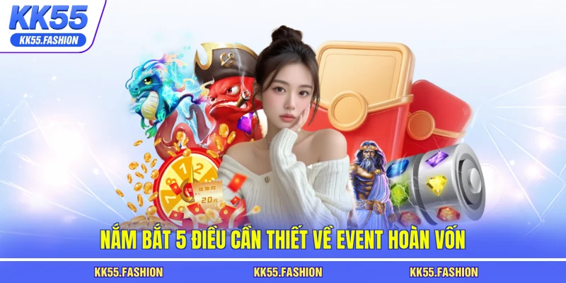 Nắm bắt 5 điều cần thiết về event hoàn vốn