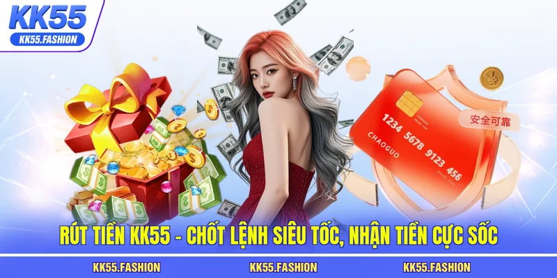 Rút tiền KK55