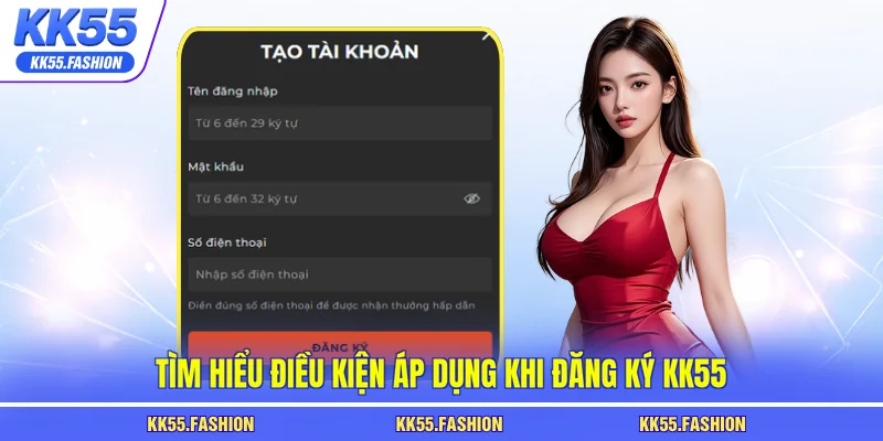 Tìm hiểu điều kiện áp dụng khi đăng ký KK55