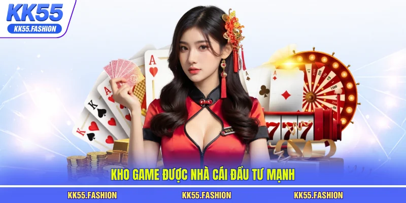 Kho game được nhà cái đầu tư mạnh