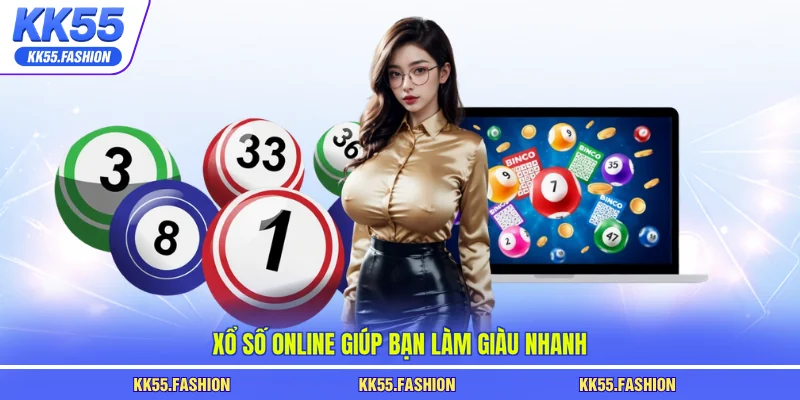 Xổ số online giúp bạn làm giàu nhanh